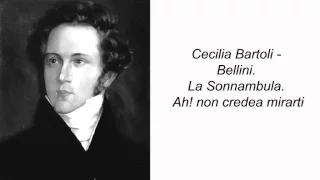 Cecilia Bartoli. Bellini. La Sonnambula. Ah! non credea mirarti