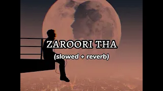 Zaroori tha ( lyrics ) | Rahat Fateh Ali khan | Back 2 love | heart touching | full lyrical song