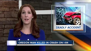 Oregon man killed in crash on I-84