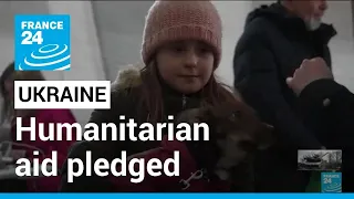 Ukraine on edge for more attacks, humanitarian aid pledged • FRANCE 24 English