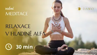 HLUBOKÁ RELAXACE V HLADINĚ ALFA ♡ vedená meditace (30 minut)