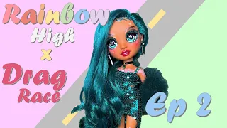 Rainbow High Drag Race Episode 2