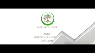 7 - Les finalités de la shari’a (Dars du 27/11/2020)