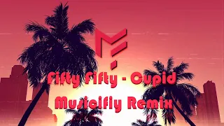 Fifty Fifty  - Cupid ( Musicifiy Remix )
