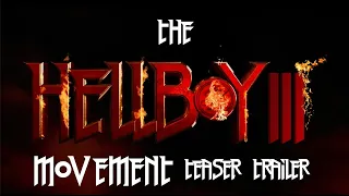 The Hellboy 3 Movement - Official Teaser Trailer