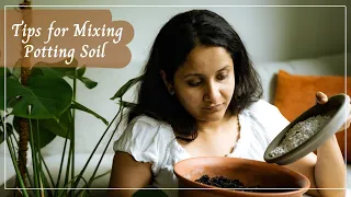 Potting Soil for Indoor Plants | Tips to Mix Potting Soil for House Plants | Indoor Plant Soil Mix