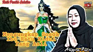 SEJATINYA KANJENG IBU RATU PANTAI SELATAN YANG ASLI - ANGGRA PUTRI TANIA