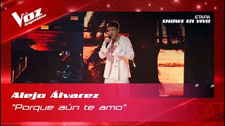 Alejo Álvarez - "Porque aún te amo" - Shows en vivo 16vos - La Voz Argentina 2022