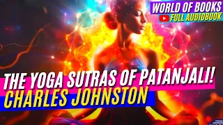 Charles Johnston: : The Yoga Sutras Of Patanjali! / Complete Audiobook by A.I.