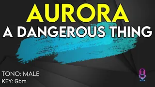 Aurora - A Dangerous Thing - Karaoke Instrumental - Male