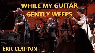 WHILE MY GUITAR GENTLY WEEPS (Eric Clapton) Lyrics