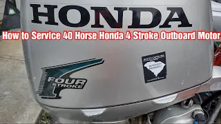 How To Service a 40 Horse Honda 4 Stroke Outboard