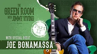The Green Room with Jimmy Vivino with Special Guest Joe Bonamassa Part II