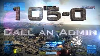 BF3 - Call an Admin! PERFECT GAME: 105-0