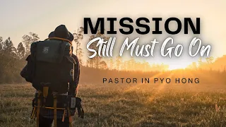 "MISSION STILL MUST GO ON" - Sabbath School & Worship - May 4, 2024