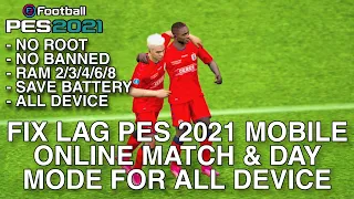 HOW FIX LAG PES 2021 MOBILE ONLINE MATCH & DAY MODE FOR ALL DEVICE