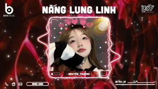 Nắng Lung Linh Remix - Chỉ Vì Hôm Đấy Nắng Lung Linh | Nhạc Hot TikTok 2023 - Nhạc Trẻ Remix