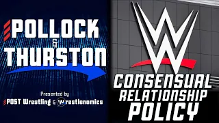 WWE’s Consensual Relationship Policy Examined | POST x Wrestlenomics