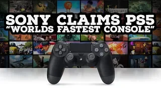 Sony Claims PS5 The Worlds Fastest Console