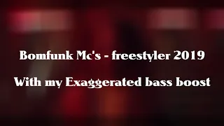 Bomfunk Mc's   freestyler 2019 (Exaggerated bass boost)