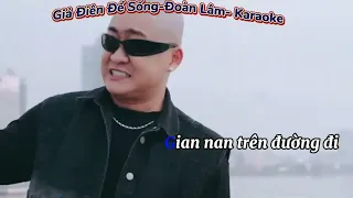 Giả Điên Để Sống Karaoke Đoàn Lâm