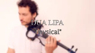 Dua Lipa "Physical" Miguel Lara Violin Cover