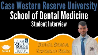 Case Western Reserve School of Dental Medicine - Student Interview || FutureDDS | DSE: Season 4