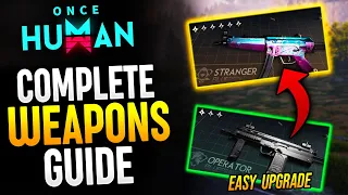 Once Human - Craft BETTER and POWERFUL Weapons Easy! (Complete Weapons Guide)