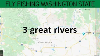 Fly Fishing Washington State (Eastern) 3 Great Rivers