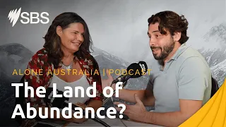 Episode 2 Recap: The Land of Abundance? | Alone Australia: The Podcast | SBS On Demand