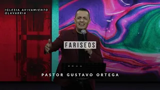 Fariseos | Pastor Gustavo Ortega | Predica 2020