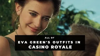 All of EVA GREEN'S outfits in CASINO ROYALE (2006)