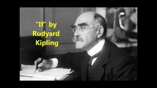 "If" Rudyard Kipling poem of stoicism, self-control, "stiff upper lip" = you'll be a Man, my son!
