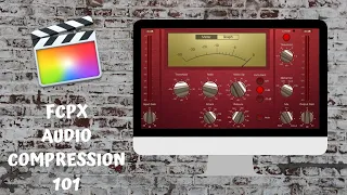 BEST COMPRESSOR SETTINGS FOR VOICE | A Full FCPX Audio Compressor Tutorial