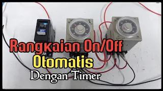 Wiring Timer On / Off Otomatis Secara Bergantian