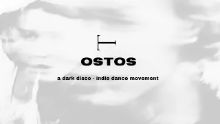 OSTOS: A Dark Disco/Indie Dance DJ Set