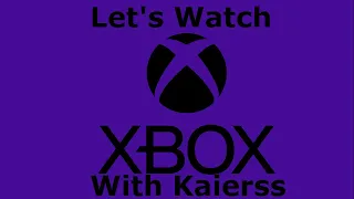 Let's Watch  E3 2021 Microsoft With Kaierss