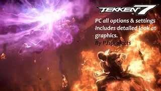 Tekken 7 pc settings & options + in depth graphics test monitoring