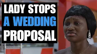 Lady Stops A Wedding Proposal, Then This Happened | Moci Studios