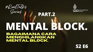 CARA MENGHILANGKAN MENTAL BLOCK "MENTAL HEALTH" - PART 2