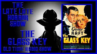 THE GLASS KEY FILM NOIR OLD TIME RADIO SHOW