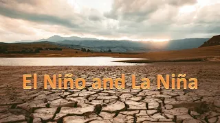 El Niño and La Niña - causes and effects