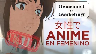 Opinión y reflexión del DOCUMENTAL: 'Anime en femenino'