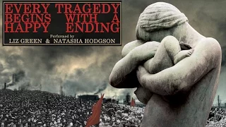 LIZ GREEN & NATASHA HODGSON - Every Tragedy Begins With A Happy Ending