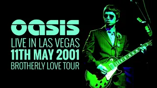 Oasis - Live in Las Vegas (11th May 2001)