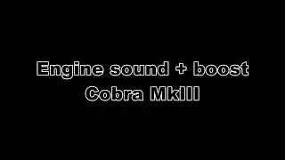 Engine sound + boost Cobra MkIII