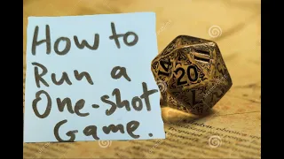 How to Run a One-Shot Roleplaying Game