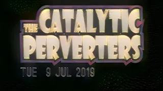 2019-07-09 hope in one hand - the Catalytic Perverters