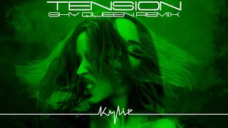 KYLIE MINOGUE | Tension | Shy Queen Remix