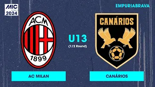 MICFootball'24 | Fase Final (1/2) - AC Milan vs Canarios (U13)